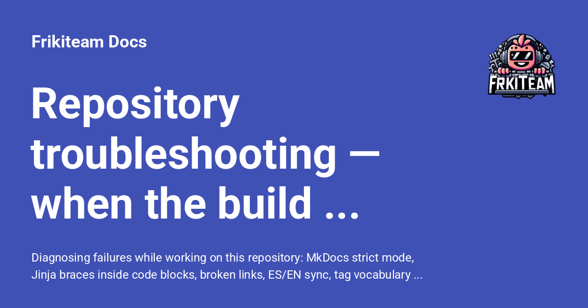 Troubleshooting — Common Errors and Solutions - Frikiteam Docs